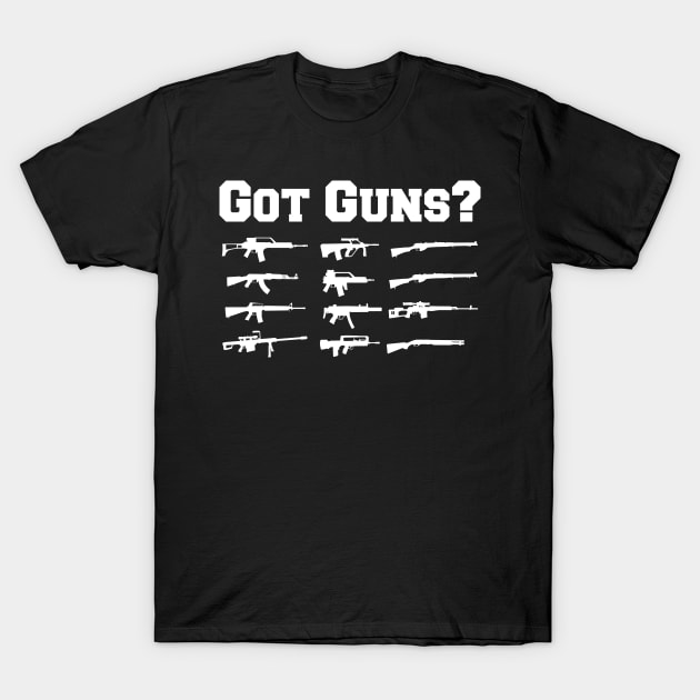 Gun - Got Guns? T-Shirt by KC Happy Shop